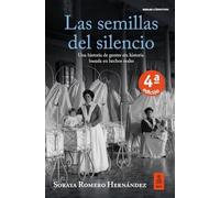 Las semillas del silencio | Soraya Romero Hernández