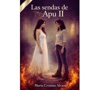 Las sendas de Apu II: La razón del corazón