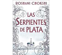Las serpientes de plata: 2 (Los lobos de oro)