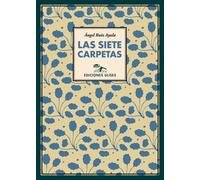 Las siete carpetas | Angel Ruíz Ayala