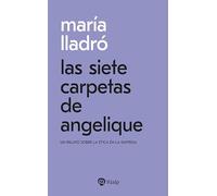 Las siete carpetas de Angelique: Un relato sobre la ética en la empresa (Bolsillo)