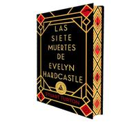 Las siete muertes de Evelyn Hardcastle (Ed. especial limitada en tapa dura con cantos pintados) (Ático de los Libros)