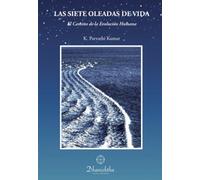 Las Siete Oleadas de Vida: El Camino de la Evolución Humana
