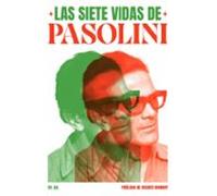 Las Siete Vidas De Pasolini