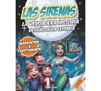 Las Sirenas: La verdadera historia detrás de la leyenda: libro infantil sobre sirenas, mitos marinos, animales marinos, manatíes, dugongos, historia, cuestionario y dibujos para colorear