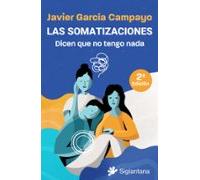 Las somatizaciones: Dicen que no tengo nada