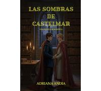 Las Sombras de Castelmar: Una historia de amor prohibido