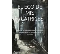 LAS SOMBRAS DE LA INFANCIA: Memorias de una niña invisible que aprendió a florecer a dos mil kilómetros de su tormenta.