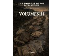 las sombras de los Burokumin: Crónicas de cincuenta almas sin registro Volumen II