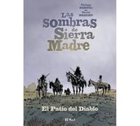 Las sombras de sierra madre 02. el patio del diablo