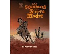 Las sombras de sierra madre 03. el dedo de dios