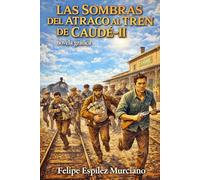 Las sombras del asalto al tren de Caudé (novela gráfica)