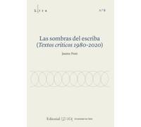 Las sombras del escriba: (Textos críticos 1980-2020) (Letra pequeña)