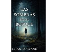 LAS SOMBRAS EN EL BOSQUE: Todos la vieron... Nadie la recuerda: 2 (BLACKRIDGE HOLLOW)