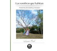 Las sombras que habitan: Historias de duelo y renacer