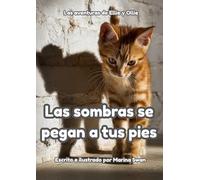 Las sombras se pegan a tus pies: Las aventuras de Ellie y Ollie