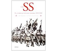 Las SS: El cuerpo de élite del nazismo, 1919-1945 (Memoria Crítica)