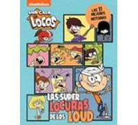 Las Superlocuras De Los Loud. Las 11 Mejores Historias De Casa De Loco