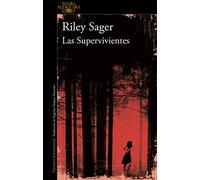 Las Supervivientes (Alfaguara Negra)