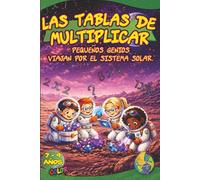 Las Tablas de Multiplicar: Cuaderno de matemáticas para aprender y practicar multiplicaciones · Libro de matemáticas 2º de Primaria y 3º de Primaria · ... y actividades para niños de 7 a 9 años.