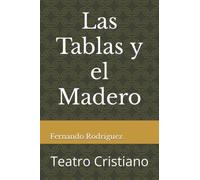 Las tablas y el madero: Teatro Cristiano