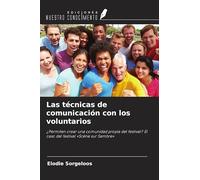 Las técnicas de comunicación con los voluntarios: ¿Permiten crear una comunidad propia del festival? El caso del festival 'Scène sur Sambre'