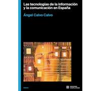 Las tecnologías de la información y comunicación en España | Ángel Calvo Calvo