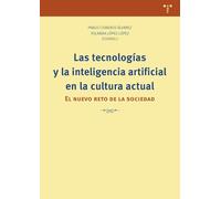 Las tecnologías y la inteligencia artificial en la cultura actual: El nuevo reto de la sociedad (Ciencias y técnicas de la cultura)