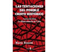 LAS TENTACIONES DEL POSIBLE CRISTO HISTORICO: Acerca del filme La última tentación de Cristo