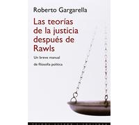 Las teorías de la justicia después de Rawls: Un breve manual de filosofía política: 1 (Estado y Sociedad)