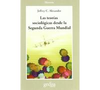 Las Teorías Sociologicas Desde La 2º Guerra Mundial (SIN COLECCION)