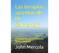 Las terapias secretas de Dr. Salmanoff: El método de rejuvenecimiento del Dr. Salmanoff