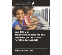 Las TIC y el empoderamiento de las mujeres en las zonas rurales de Uganda