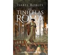 Las tinieblas de Roma (Narrativas Históricas)