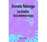 Las tinieblas de tu memoria negra (5ªED): 3ª ED (POSCOLONIAL)