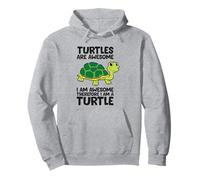 Las tortugas son increíbles, soy impresionante, por lo tanto, soy una tortuga Sudadera con Capucha