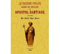 Las Tradiciones Populares Acerca Del Sepulcro Del Apostol Santiag O (e