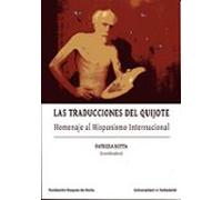 Las Traducciones Del Quijote. Homenaje Al Hispanismo Internaciona L