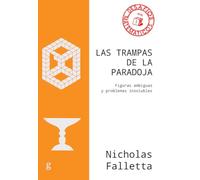 Las trampas de la paradoja: Figuras ambiguas y problemas insolubles: 40854 (Desafíos Matemáticos)