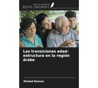 Las transiciones edad-estructura en la región árabe