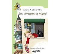 Las travesuras de Miguel (INFANTIL - JUVENIL - EL GRILLO... - El Grillo Amarillo)
