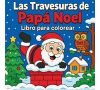 Las Travesuras de Papá Noel - Libro para colorear