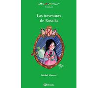 Las travesuras de Rosalía (Castellano - A PARTIR DE 10 AÑOS - ALTAMAR)