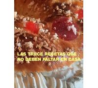 Las trece recetas que no deben faltar en casa