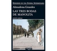 Las tres bodas de Manolita: El cura de Porlier, el Patronato de Redención de Penas y el nacimiento de la resistencia clandestina contra el franquismo, Madrid, 1940-1950: 3 (Andanzas)