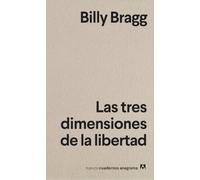 Las tres dimensiones de la libertad: 27 (Nuevos cuadernos Anagrama)