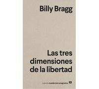 Las tres dimensiones de la libertad | Billy Bragg