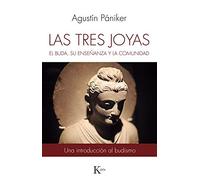 Las tres joyas: El Buda, su enseñanza y la comunidad (Sabiduría perenne)