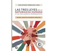Las tres leyes de la naturaleza humana (y su influencia permanente): Trilogía «Iguales en lo diferente, somos uno» (Talento)
