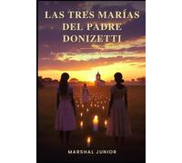 Las Tres Marías del Padre Donizetti: Fe, sanación y milagros que la ciencia nunca pudo explicar